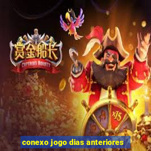 conexo jogo dias anteriores